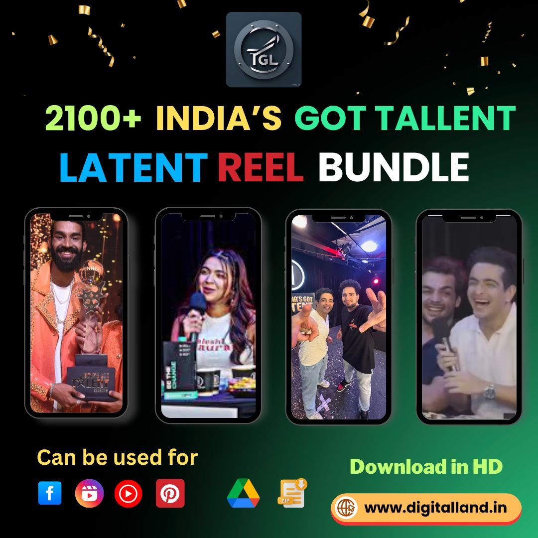 2100+ India’s Got Tallent Latent Reel Bundle